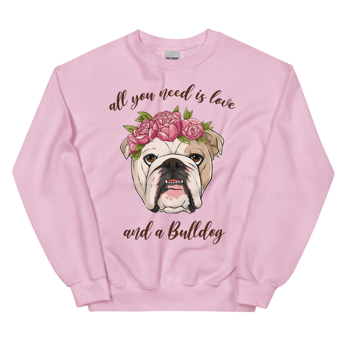 "All You Need Is Love and a Bulldog" Sweatshirt | Fawn &amp; White Colored