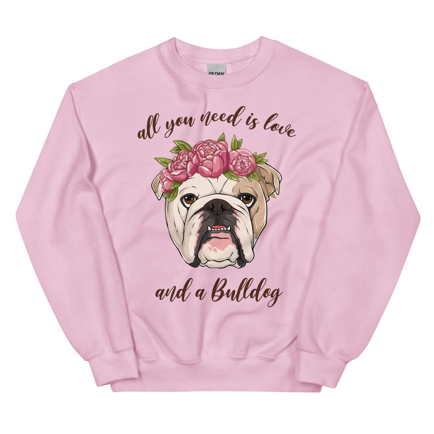 "All You Need Is Love and a Bulldog" Sweatshirt | Fawn &amp; White Colored