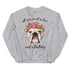 "All You Need Is Love and a Bulldog" Sweatshirt | Fawn & White Colored