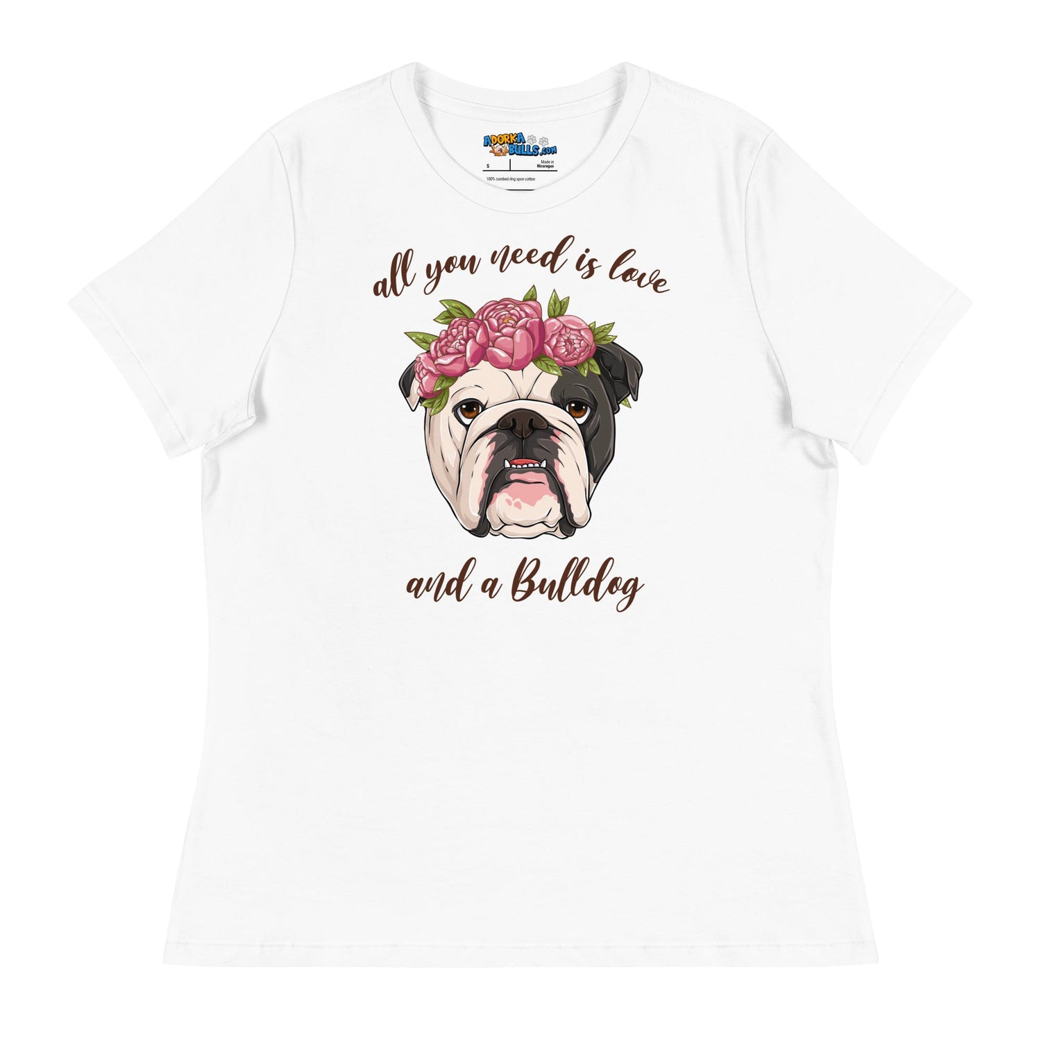 &quot;All You Need Is Love and a Bulldog&quot; Women&