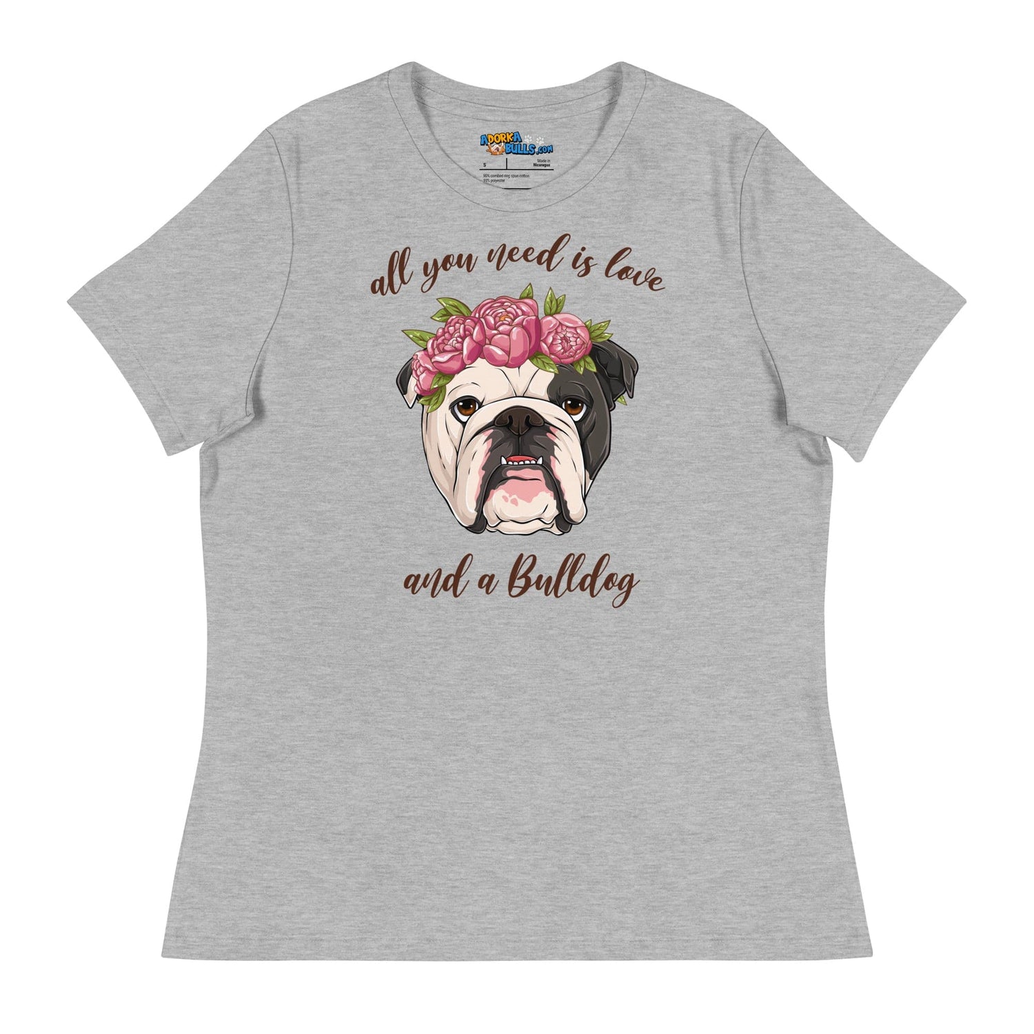 &quot;All You Need Is Love and a Bulldog&quot; Women&