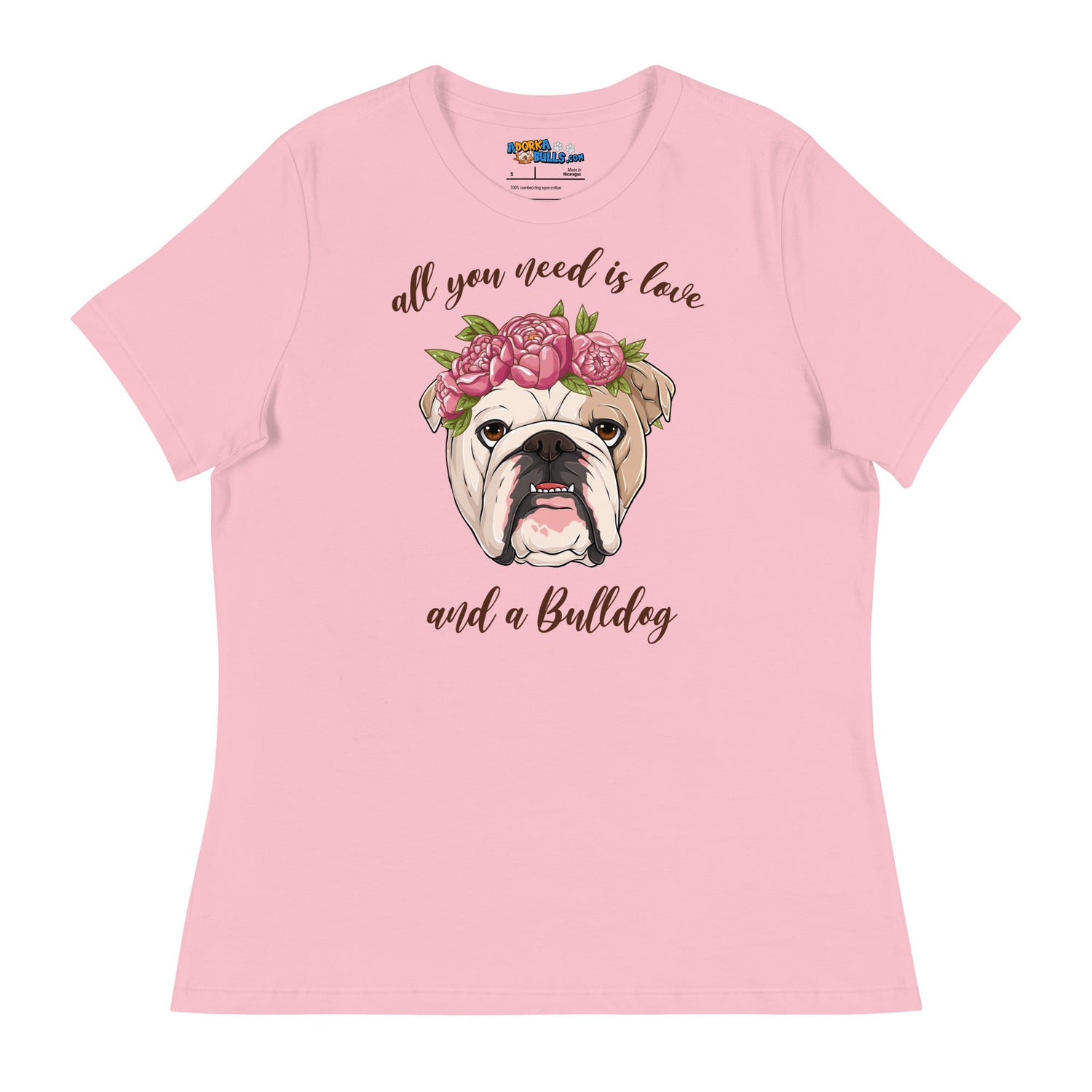 &quot;All You Need Is Love and a Bulldog&quot; Women&