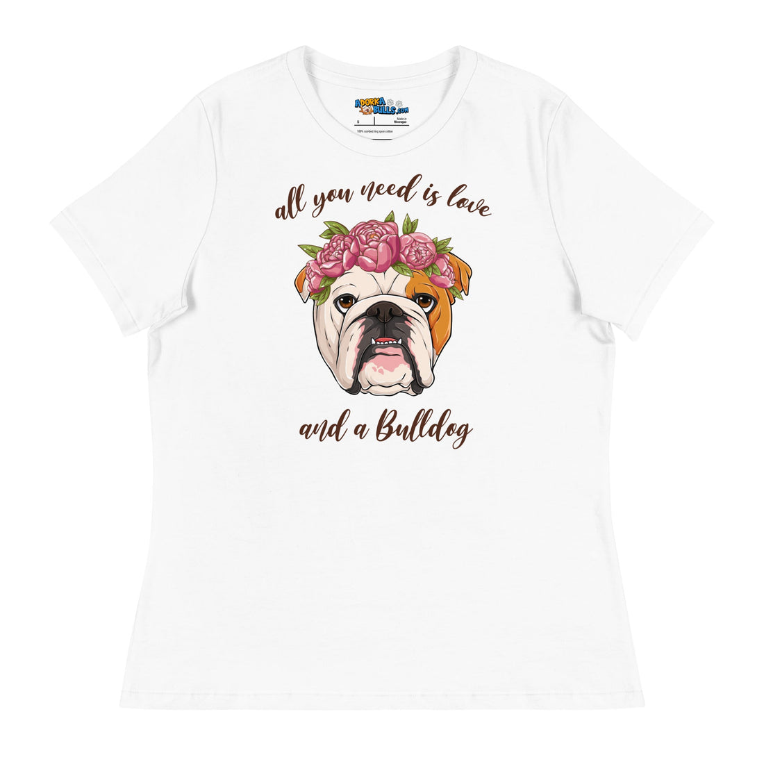 &quot;All You Need Is Love and a Bulldog&quot; Women&