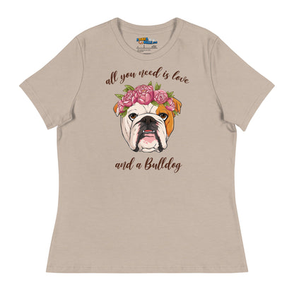 &quot;All You Need Is Love and a Bulldog&quot; Women&