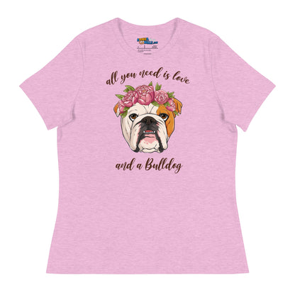 &quot;All You Need Is Love and a Bulldog&quot; Women&