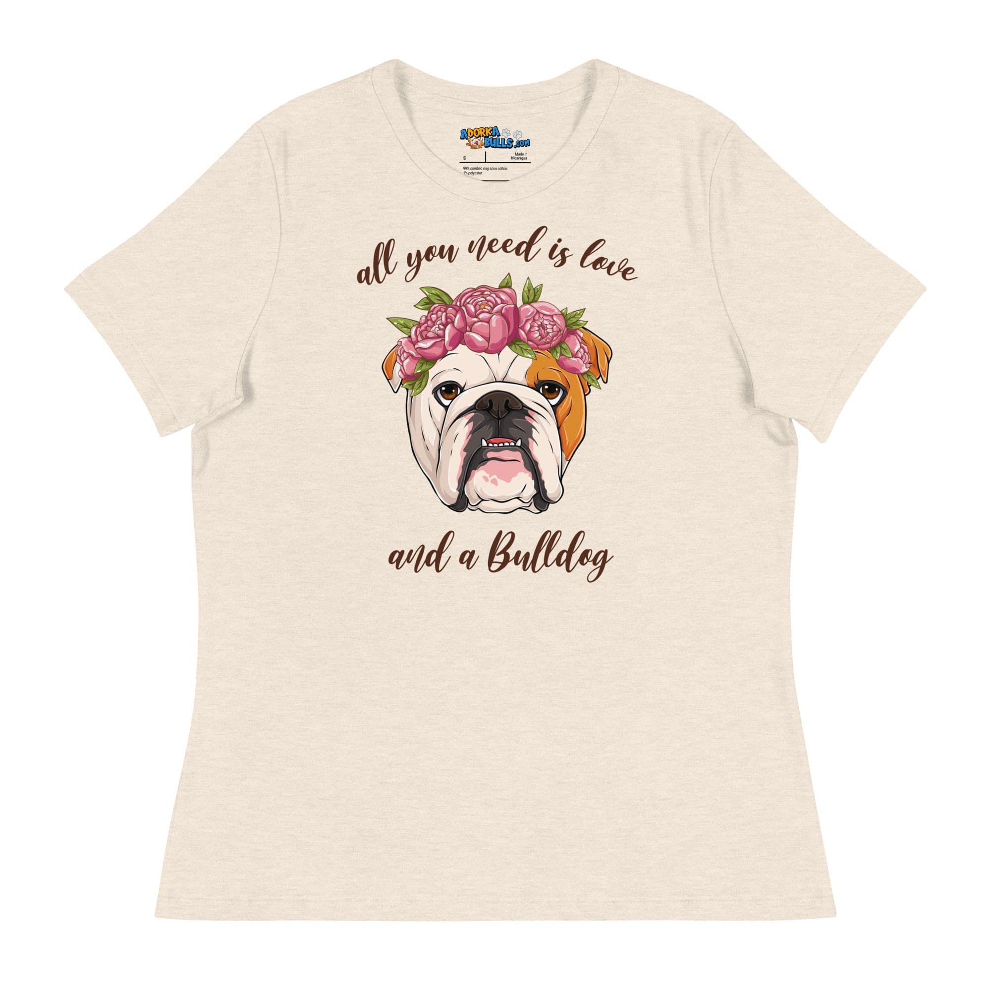 &quot;All You Need Is Love and a Bulldog&quot; Women&