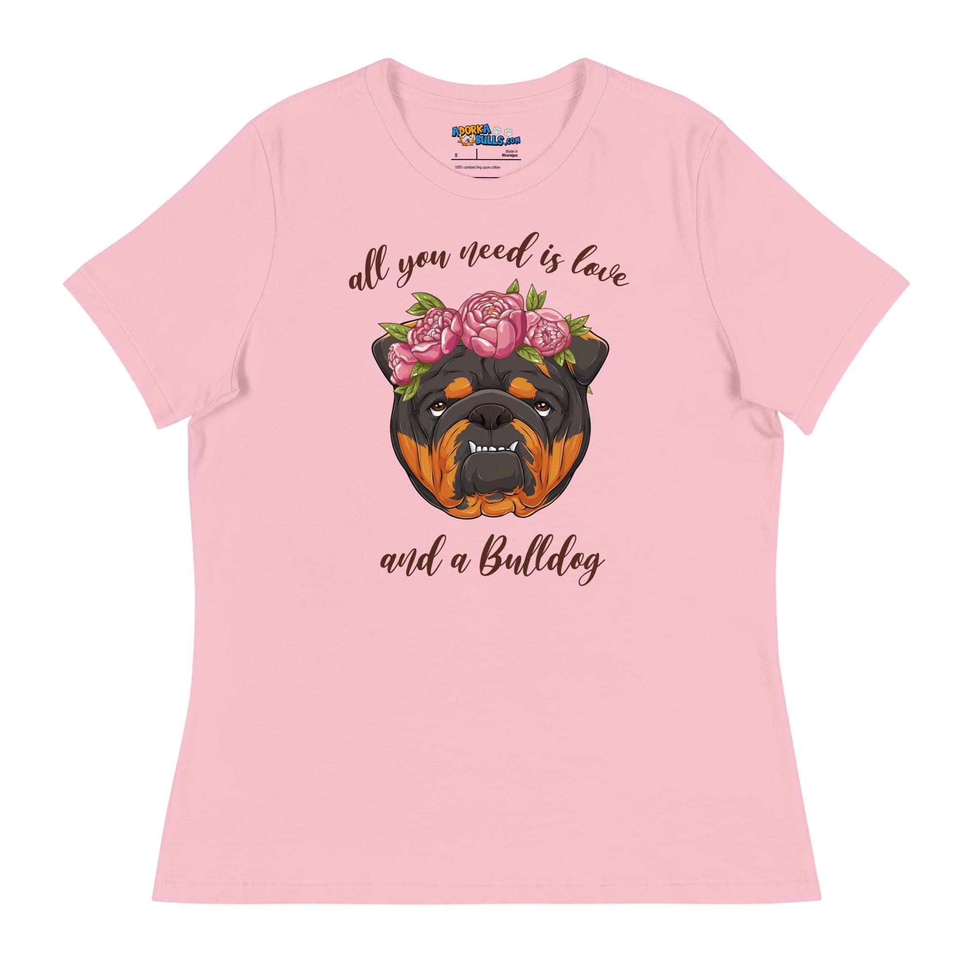 &quot;All You Need Is Love and a Bulldog&quot; Women&