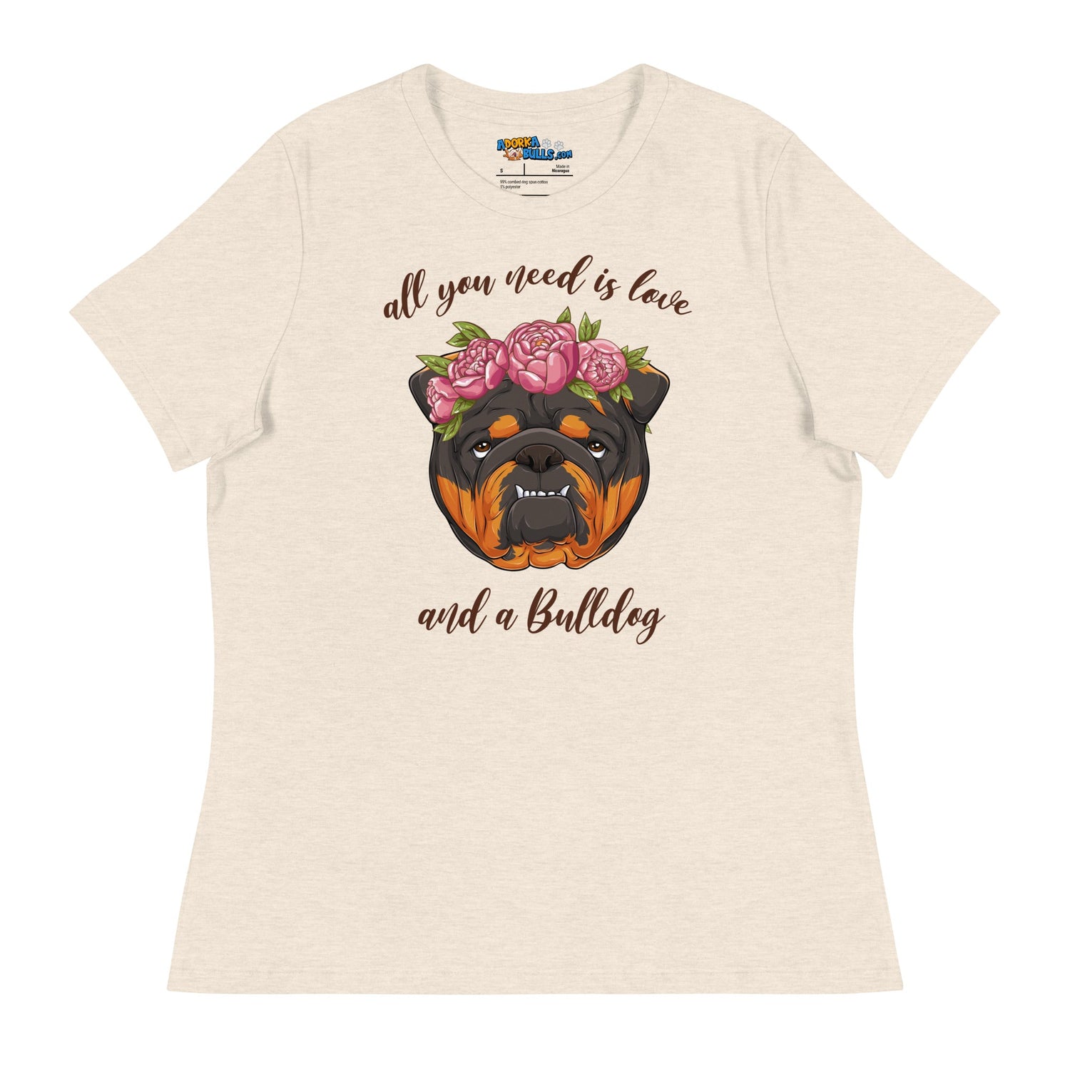 &quot;All You Need Is Love and a Bulldog&quot; Women&