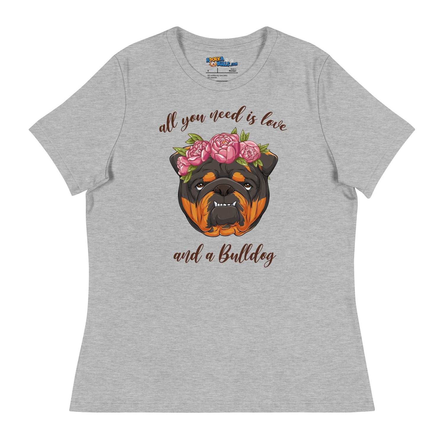 &quot;All You Need Is Love and a Bulldog&quot; Women&