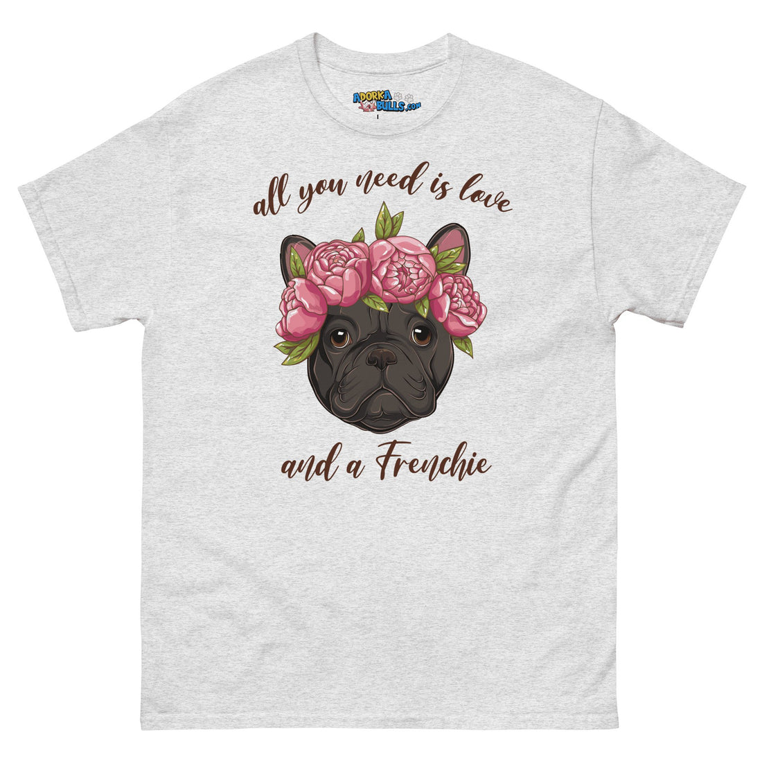 "All You Need Is Love and a Frenchie" Men&