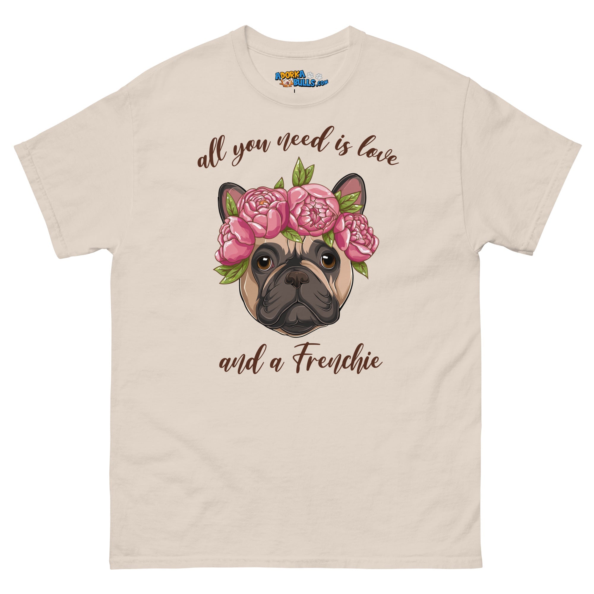 &quot;All You Need Is Love and a Frenchie&quot; Men&