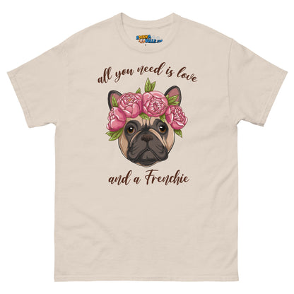 &quot;All You Need Is Love and a Frenchie&quot; Men&