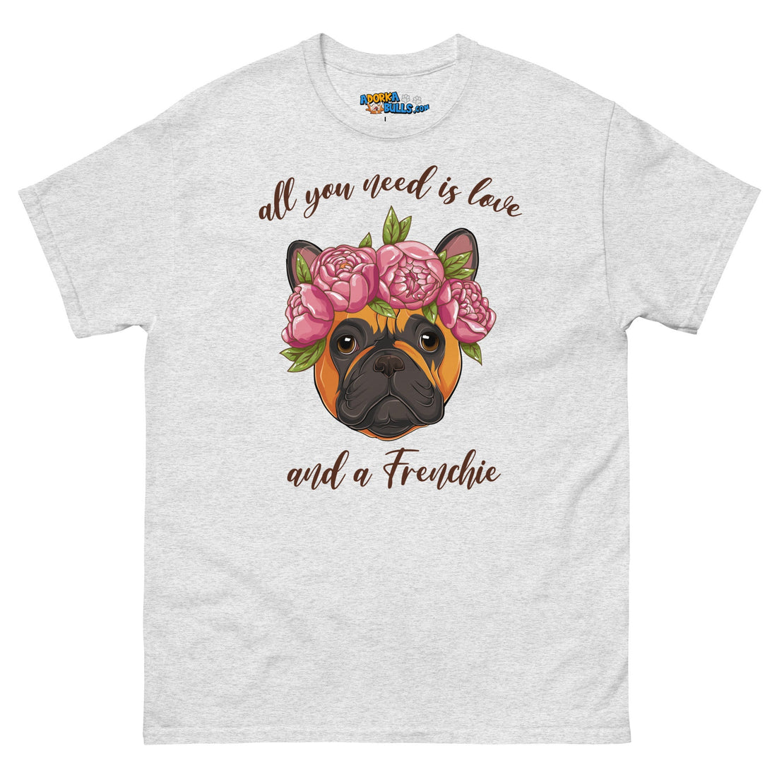 "All You Need Is Love and a Frenchie" Men&