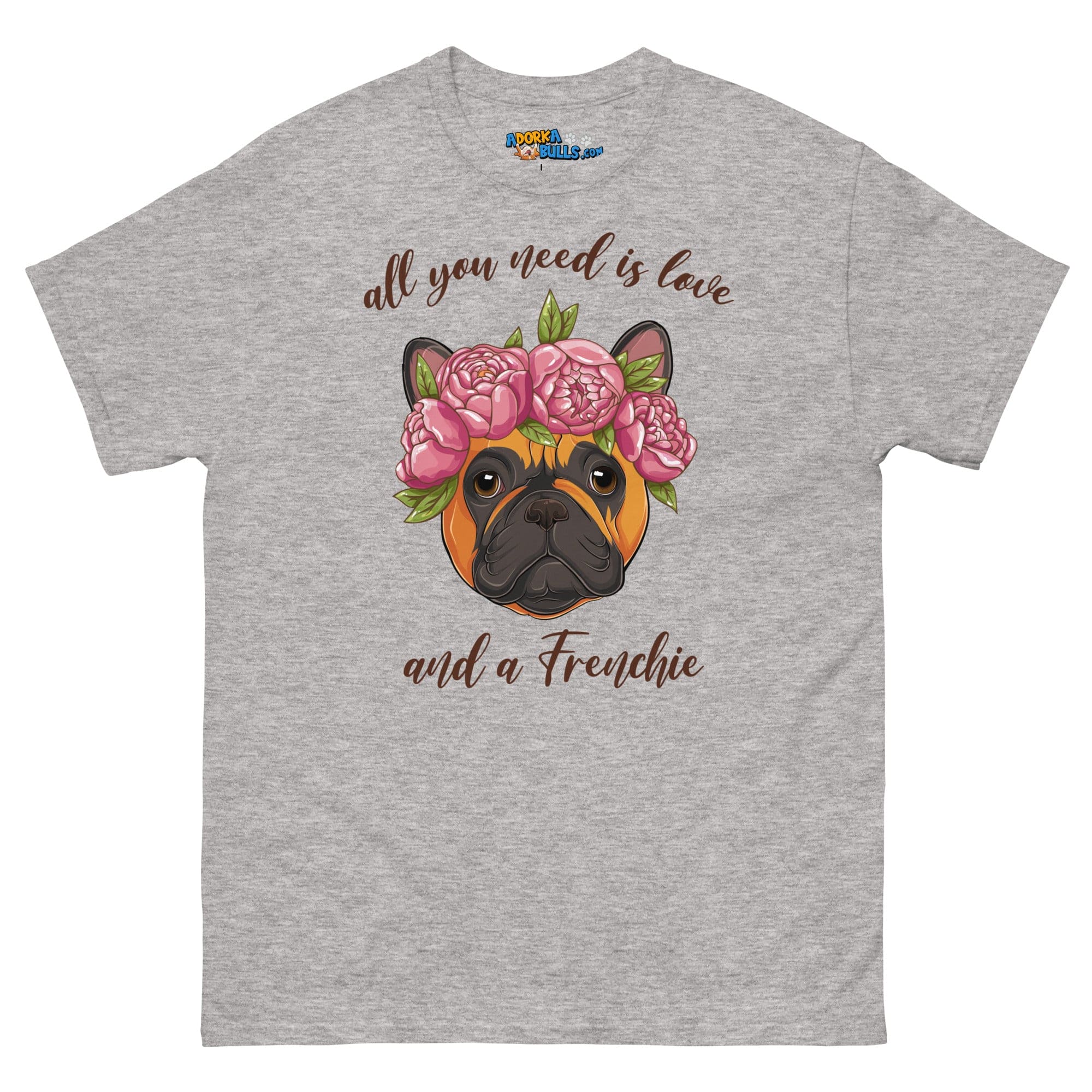 &quot;All You Need Is Love and a Frenchie&quot; Men&