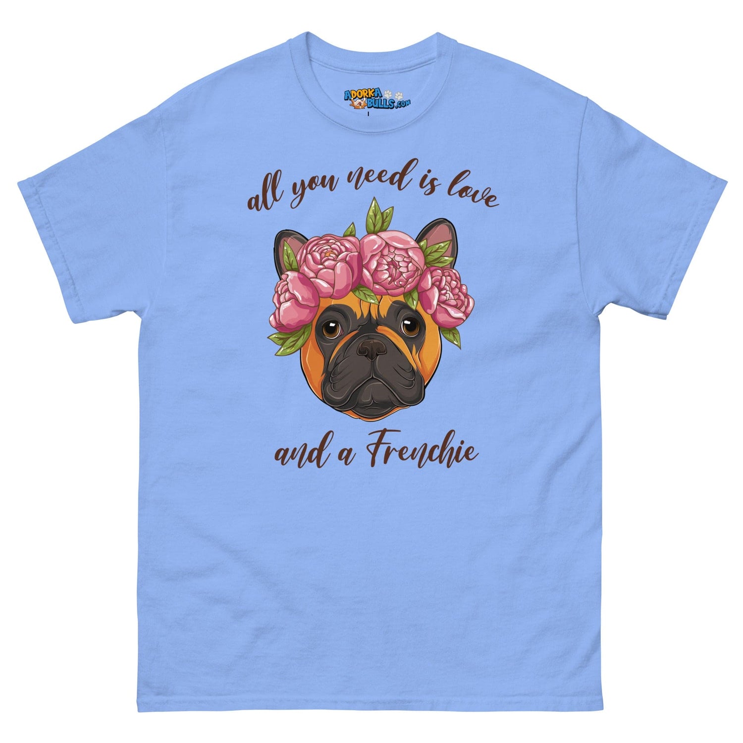 &quot;All You Need Is Love and a Frenchie&quot; Men&