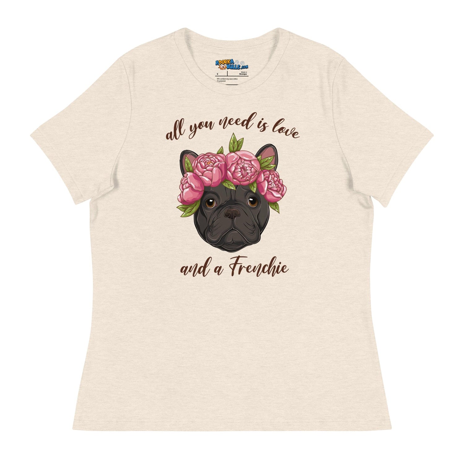 &quot;All You Need Is Love and a Frenchie&quot; Women&