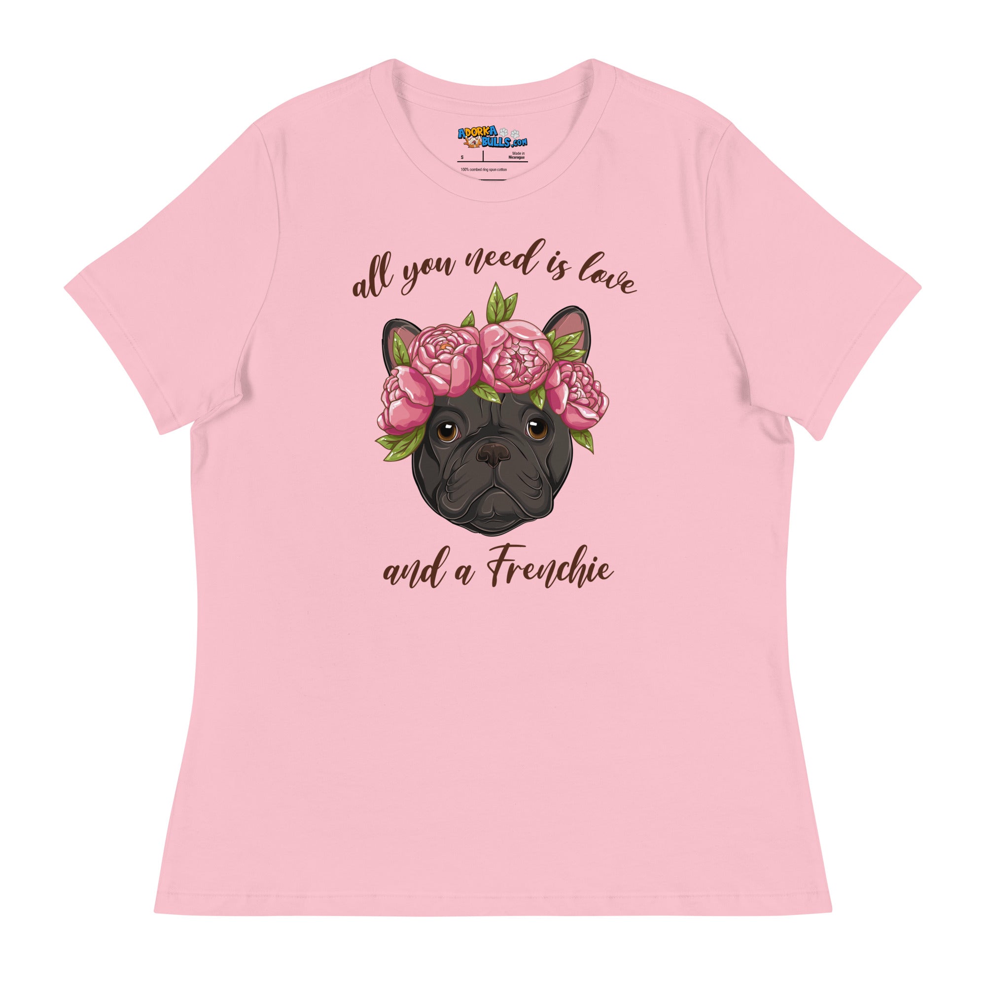 &quot;All You Need Is Love and a Frenchie&quot; Women&