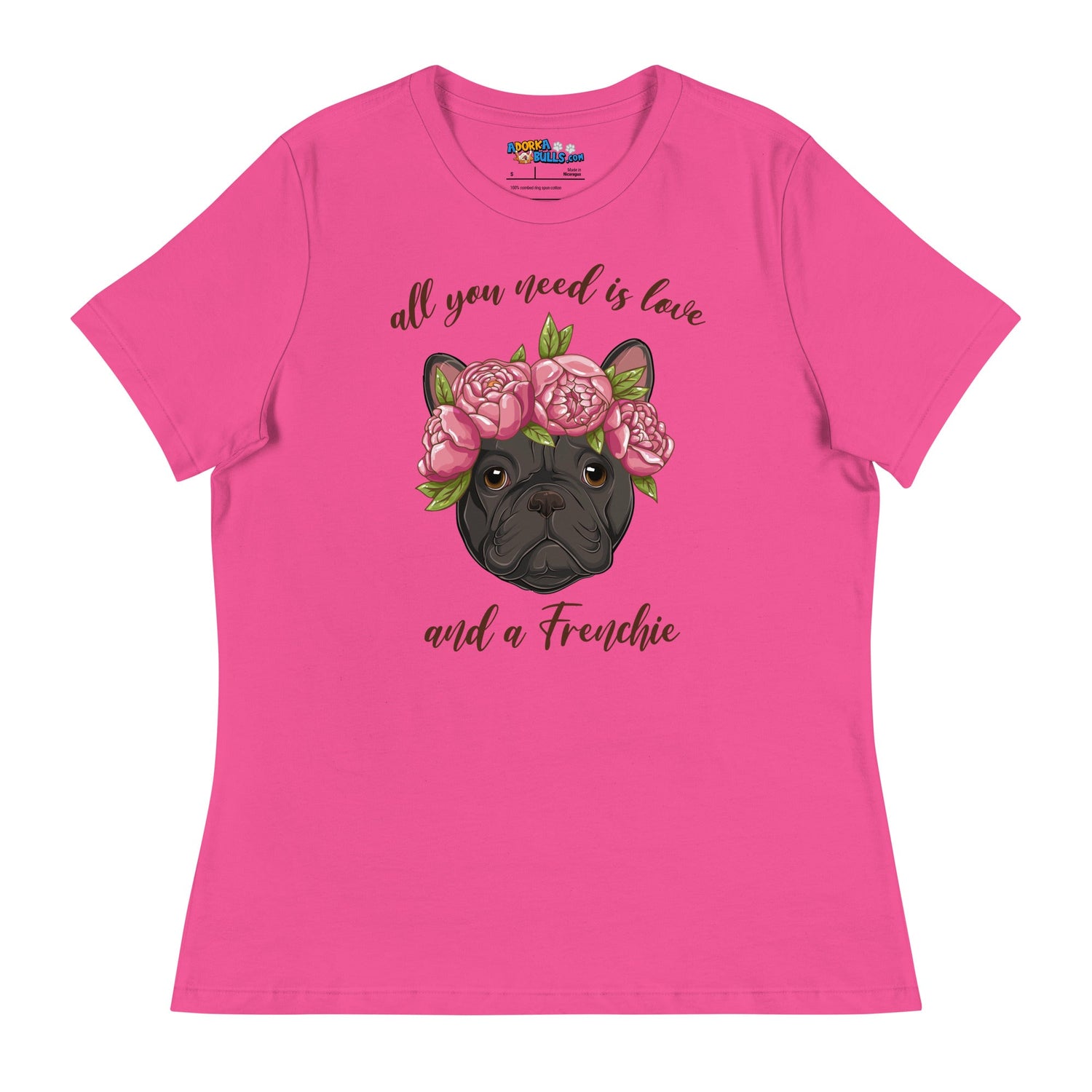 &quot;All You Need Is Love and a Frenchie&quot; Women&