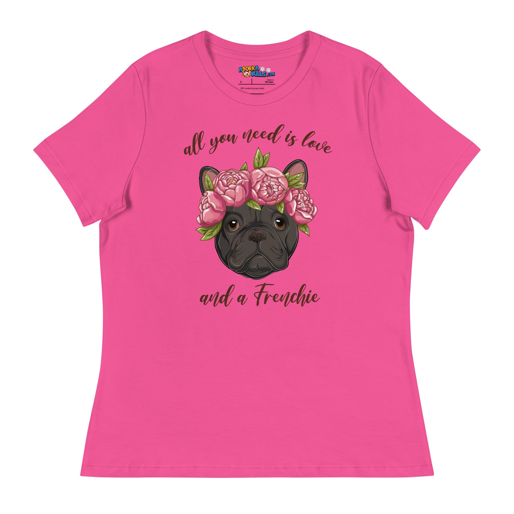 &quot;All You Need Is Love and a Frenchie&quot; Women&