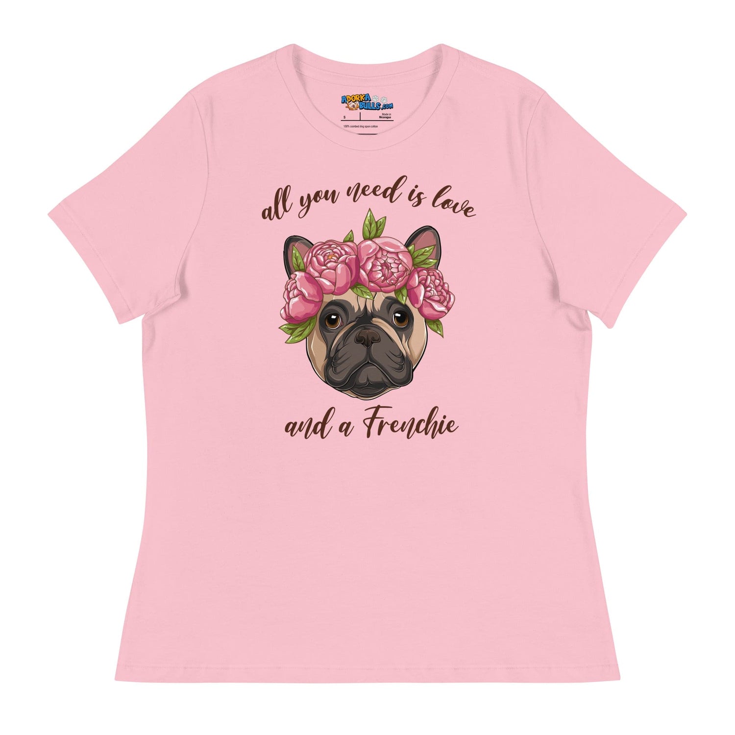 &quot;All You Need Is Love and a Frenchie&quot; Women&