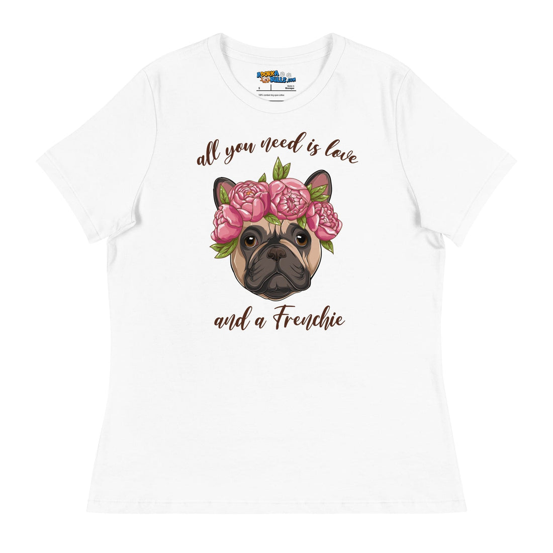 "All You Need Is Love and a Frenchie" Women&