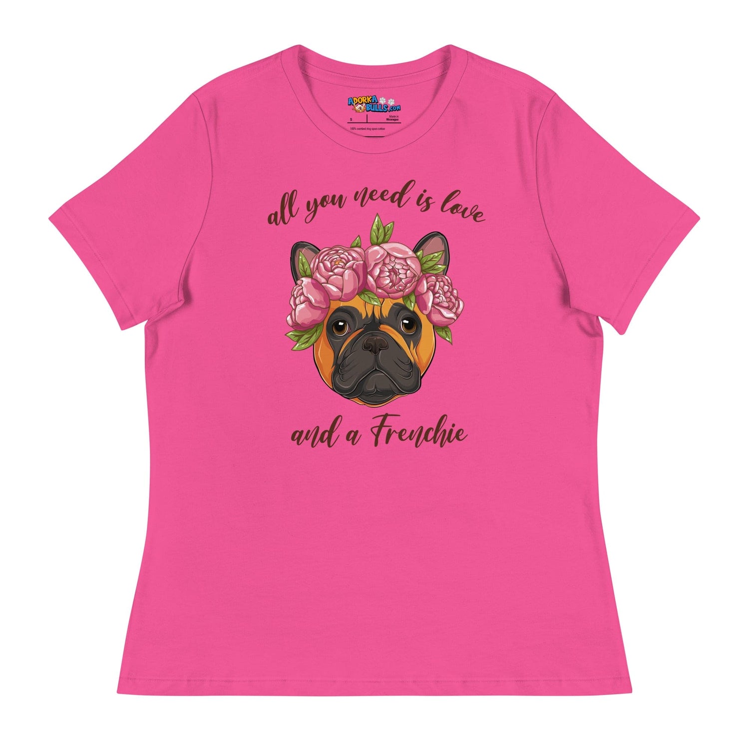 &quot;All You Need Is Love and a Frenchie&quot; Women&