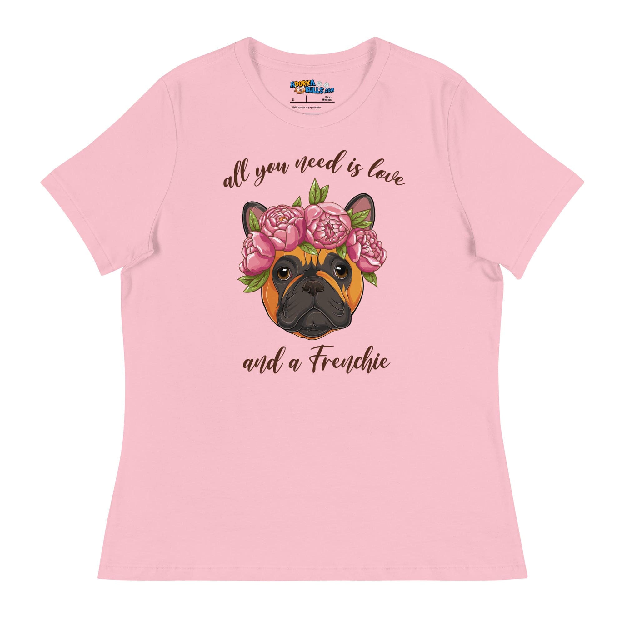 &quot;All You Need Is Love and a Frenchie&quot; Women&