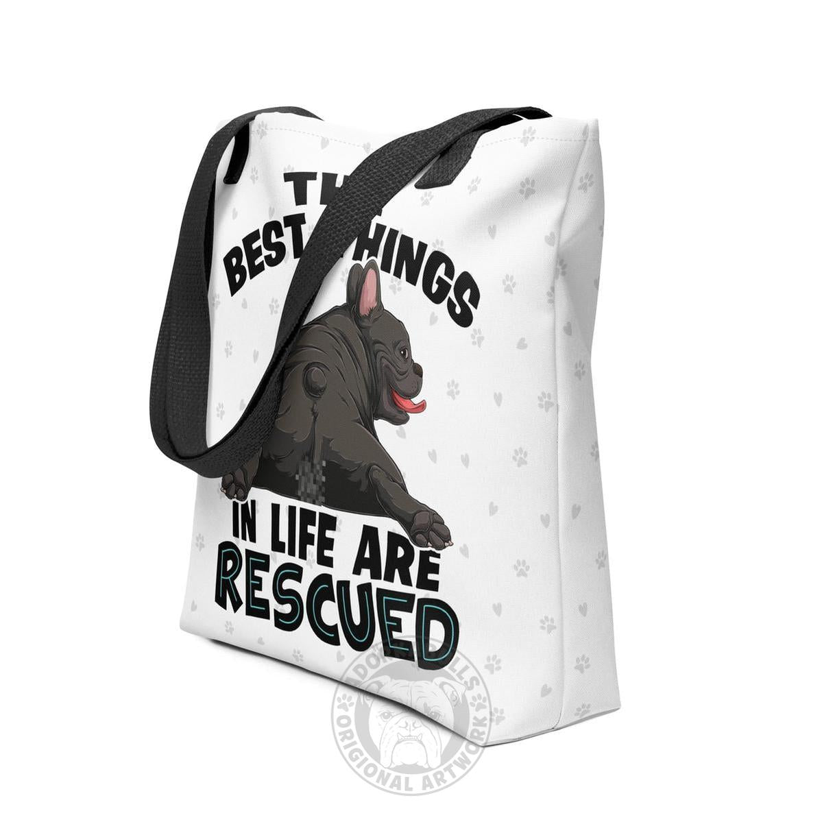"Best Things in Life are Rescued" French Bulldog Tote Bag | B&amp;W Colored