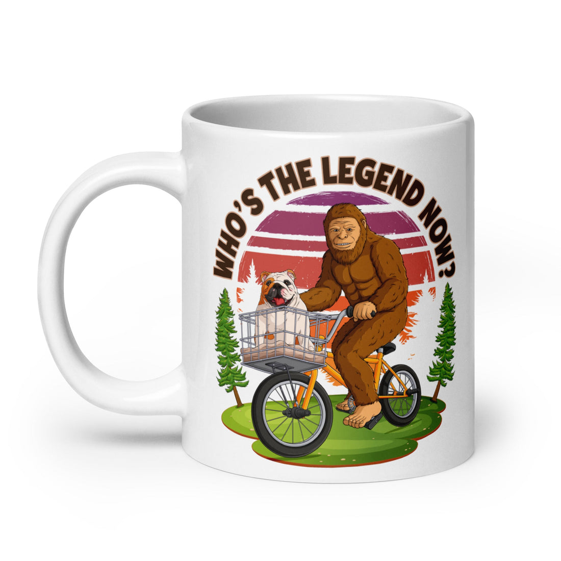 Bigfoot &amp; English Bulldog “Who’s the Legend Now?” Mug