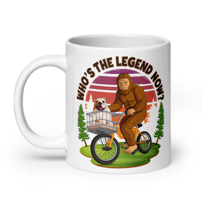 Bigfoot &amp; English Bulldog “Who’s the Legend Now?” Mug