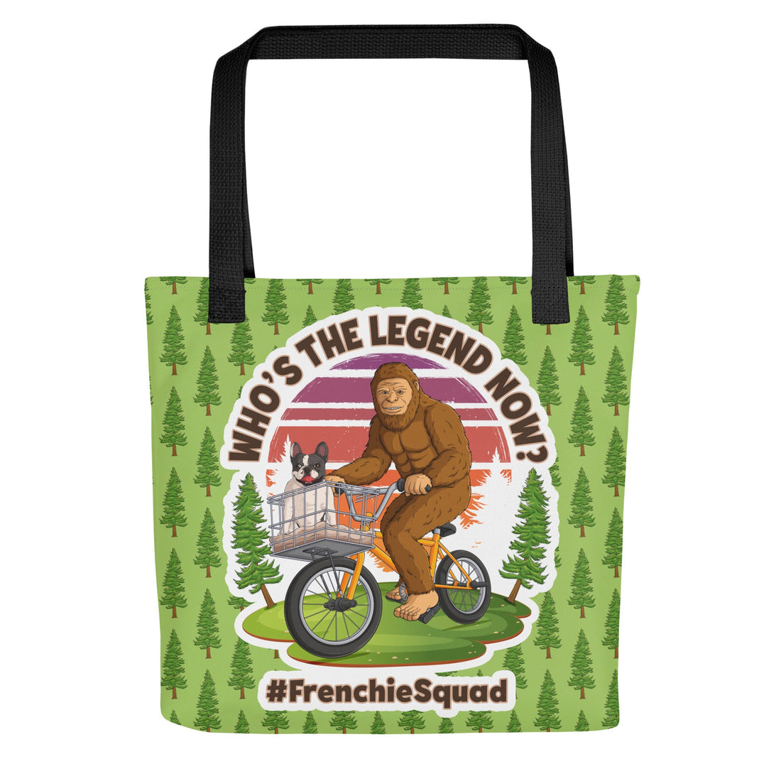 Bigfoot &amp; Frenchie Tote – Who’s the Legend Now?