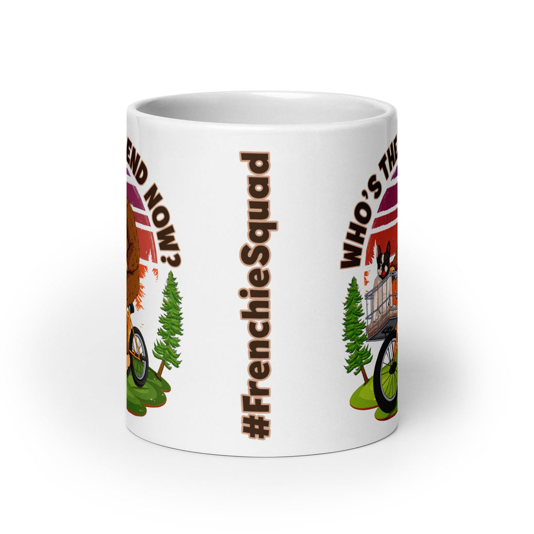 Bigfoot &amp; Frenchie “Who’s the Legend Now?” Mug