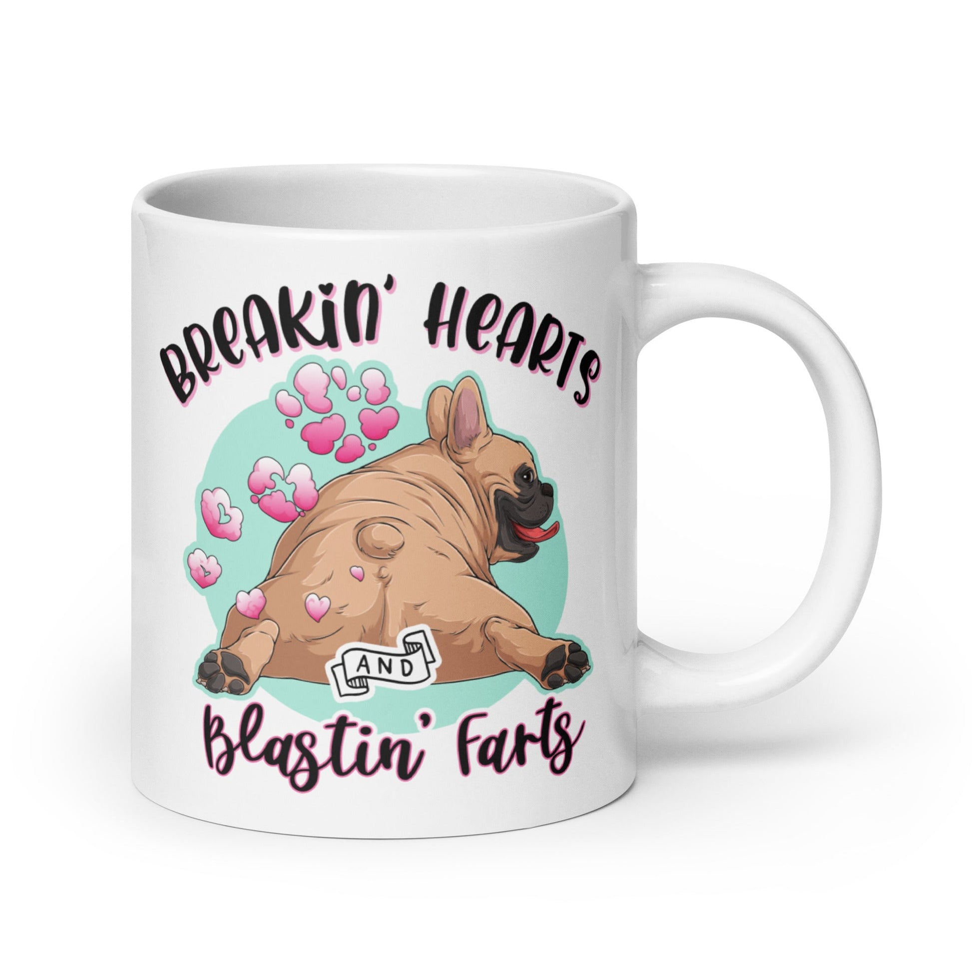 "Breakin' Hearts and Blastin' Farts" French Bulldog Mug