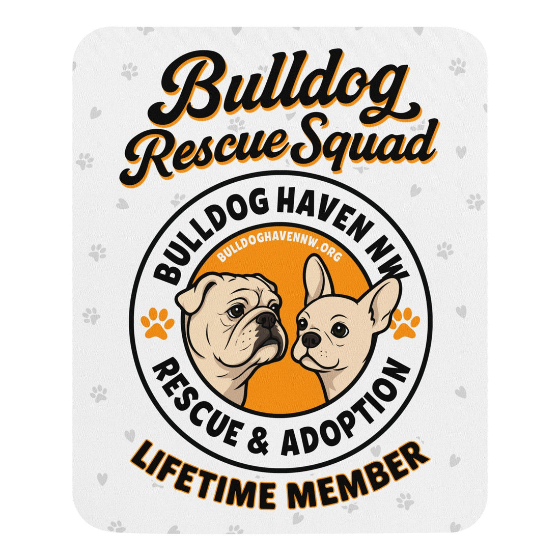 &quot;Bulldog Rescue Squad&quot; BHNW Mouse Pad – Lifetime Member Edition