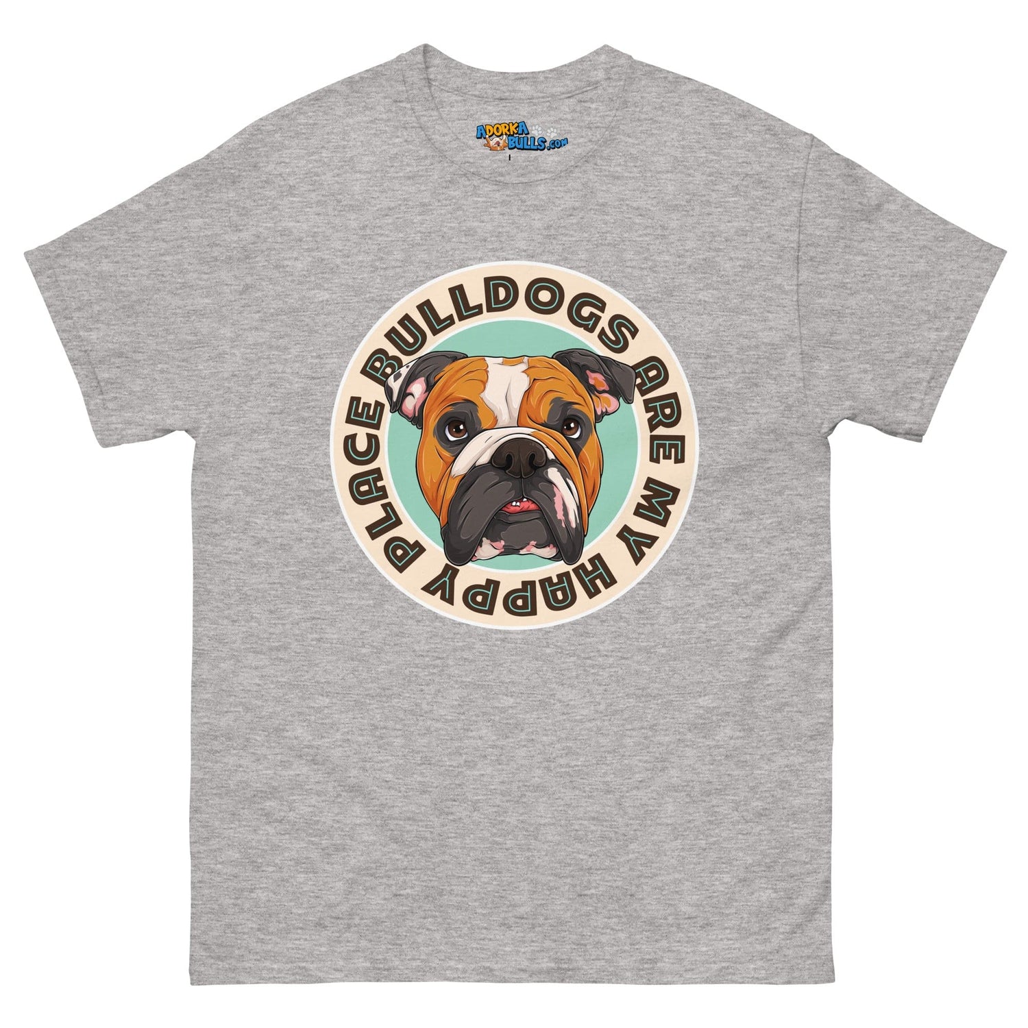 &quot;Bulldogs Are My Happy Place&quot; English Bulldog Men&