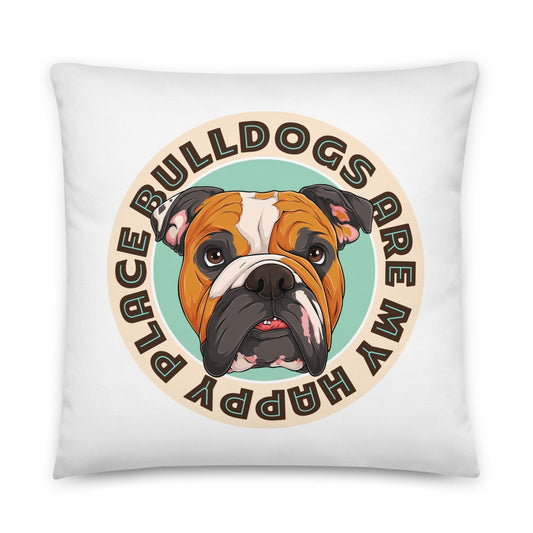 "Bulldogs Are My Happy Place" English Bulldog Throw Pillow