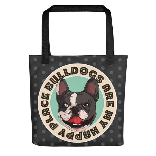 "Bulldogs Are My Happy Place" French Bulldog Tote Bag