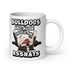 "Bulldogs Because People Are Asshats" Mug (20oz)