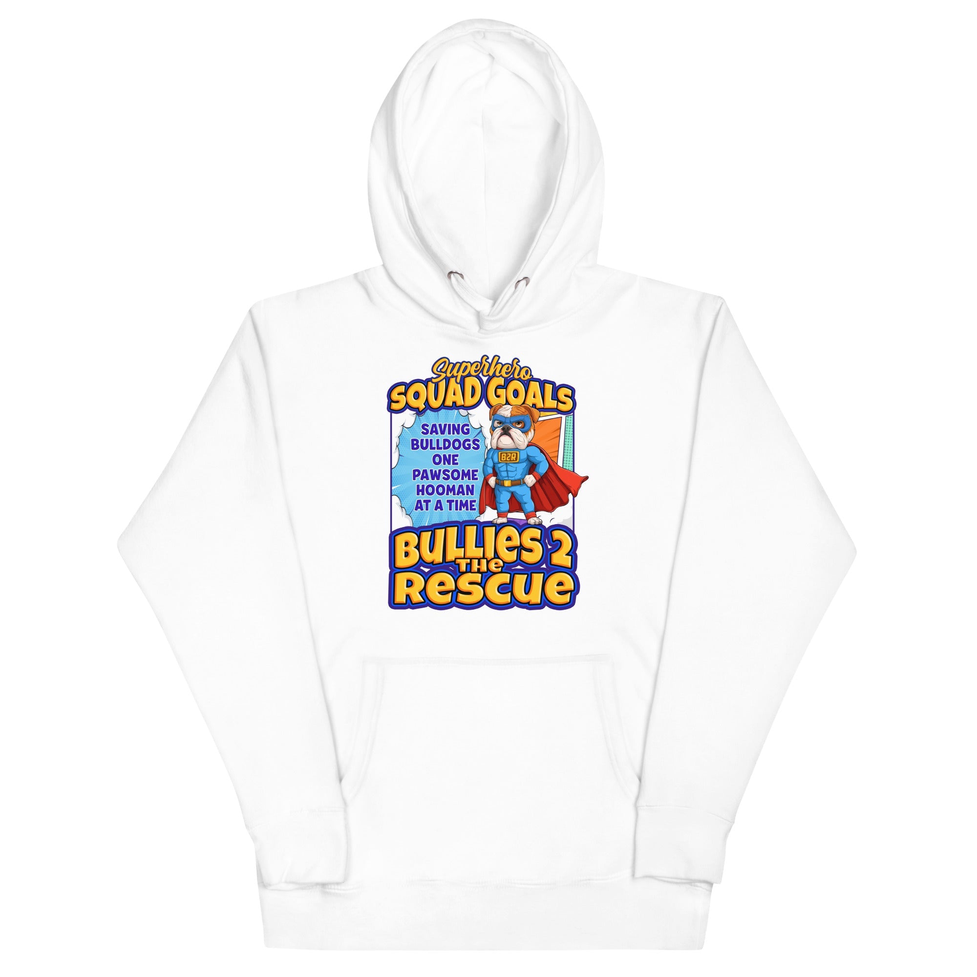 Bullies 2 the Rescue &quot;Squad Goals&quot; Unisex Hoodie