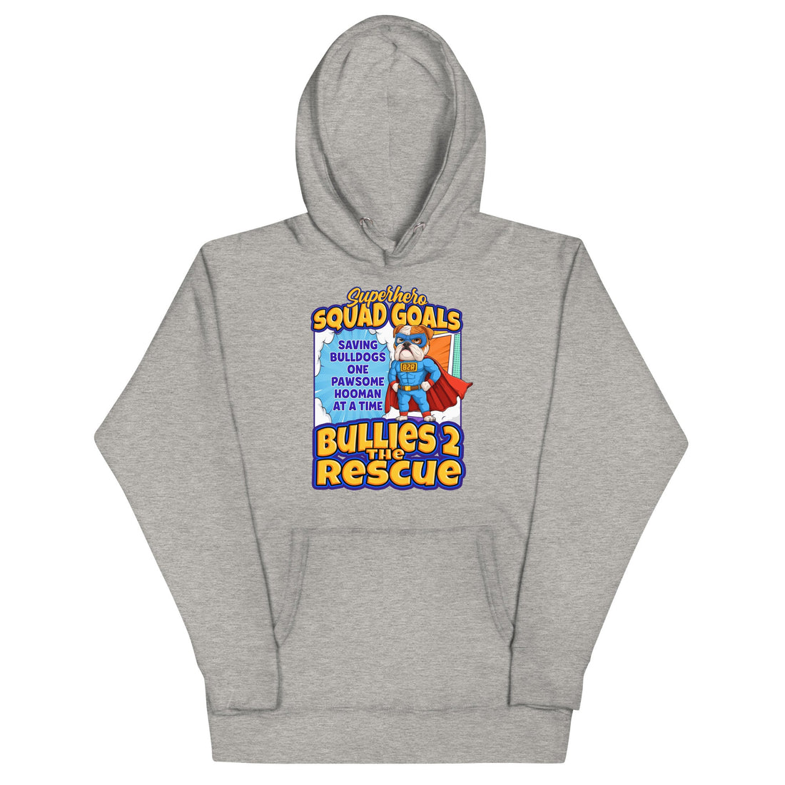 Bullies 2 the Rescue &quot;Squad Goals&quot; Unisex Hoodie