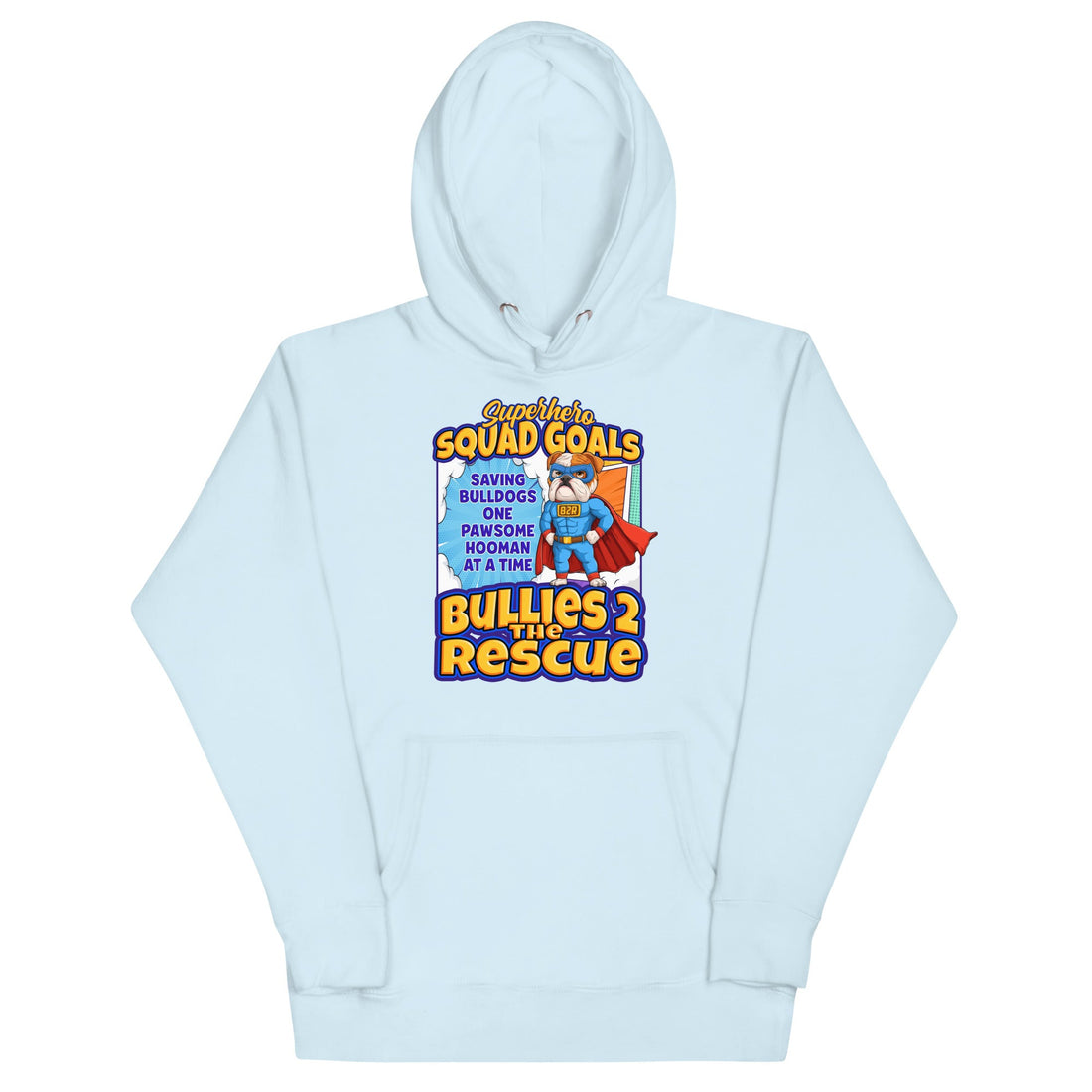 Bullies 2 the Rescue &quot;Squad Goals&quot; Unisex Hoodie