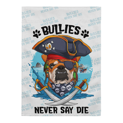 &quot;Bullies Never Say Die&quot; – English Bulldog Pirate Garden Flag