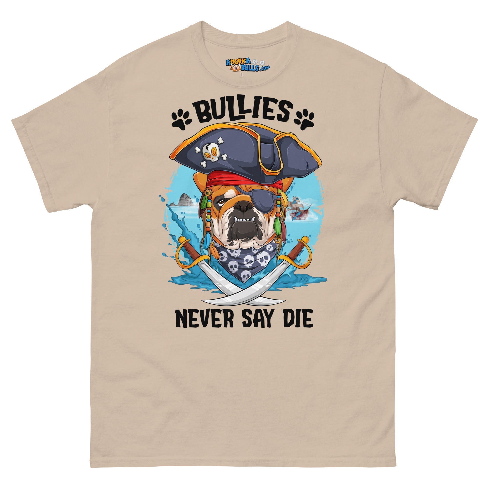 &quot;Bullies Never Say Die!&quot; English Bulldog Pirate Men&
