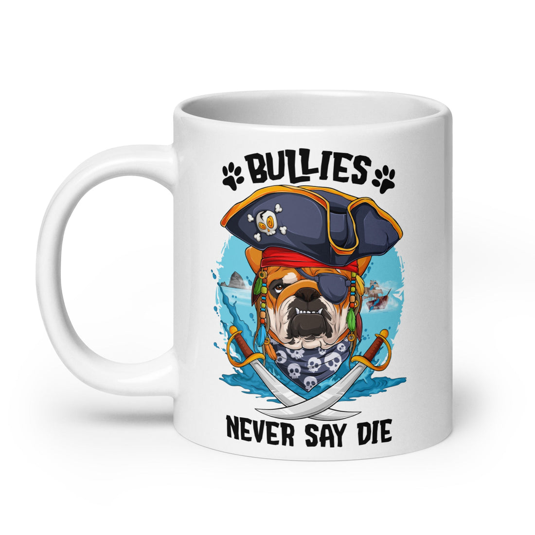“Bullies Never Say Die” English Bulldog Pirate Mug
