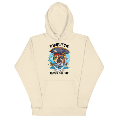 &quot;Bullies Never Say Die&quot; English Bulldog Pirate Unisex Hoodie