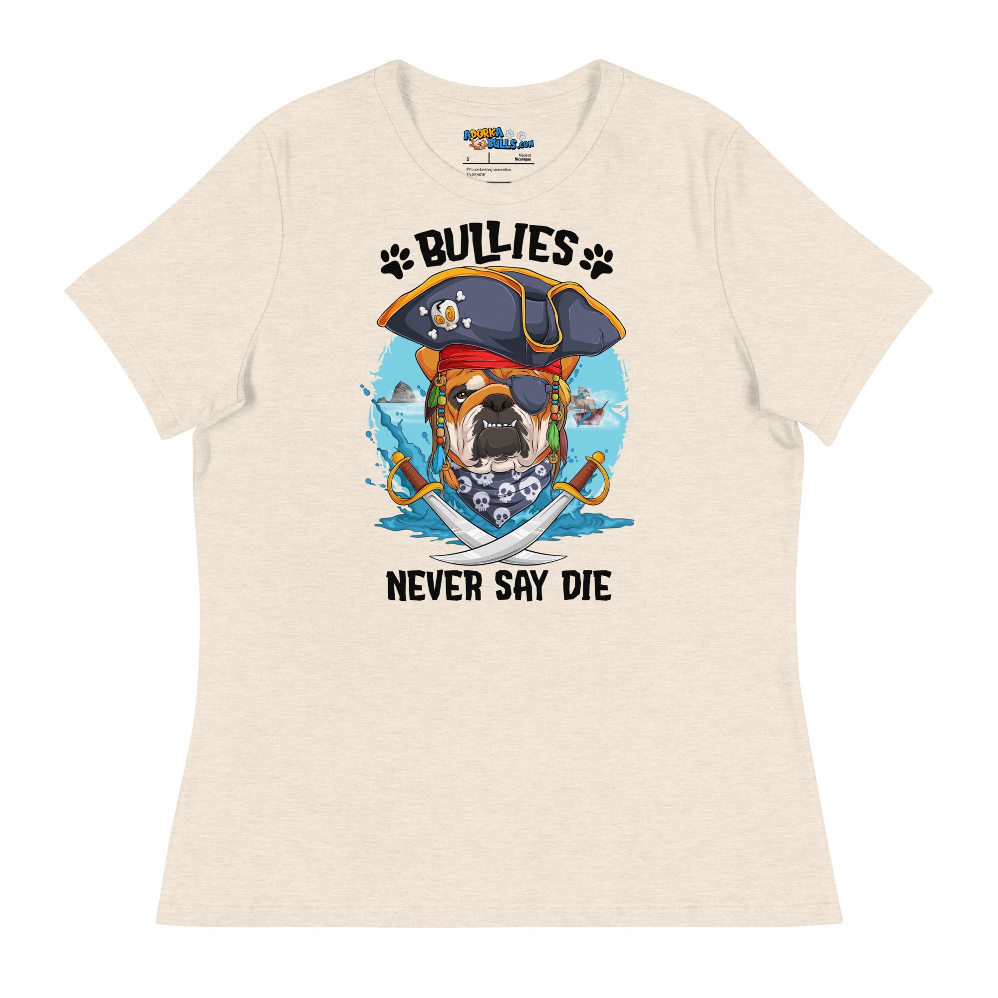 &quot;Bullies Never Say Die&quot; English Bulldog Pirate Women’s Relaxed Tee
