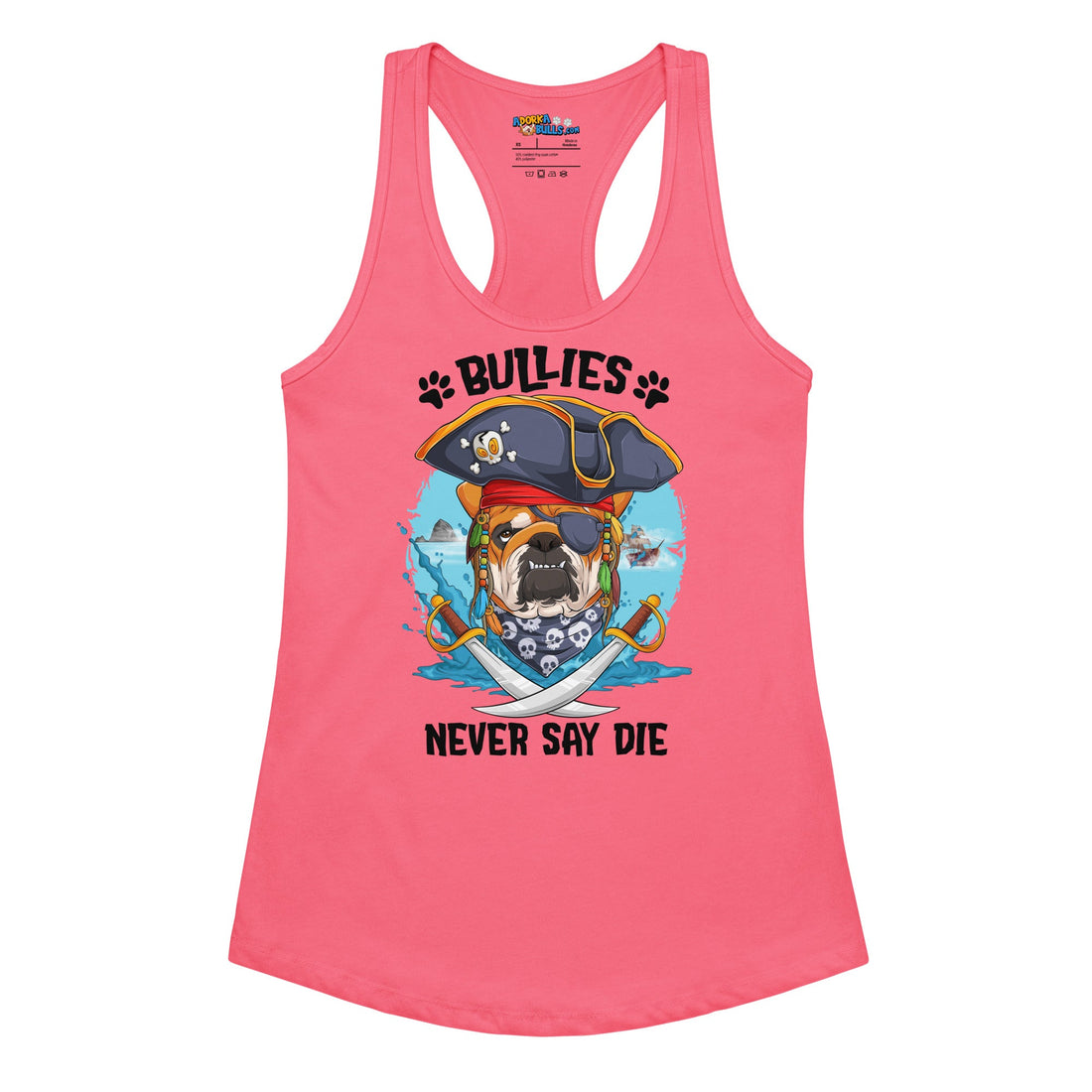 &quot;Bullies Never Say Die&quot; English Bulldog Pirate Women’s Tank