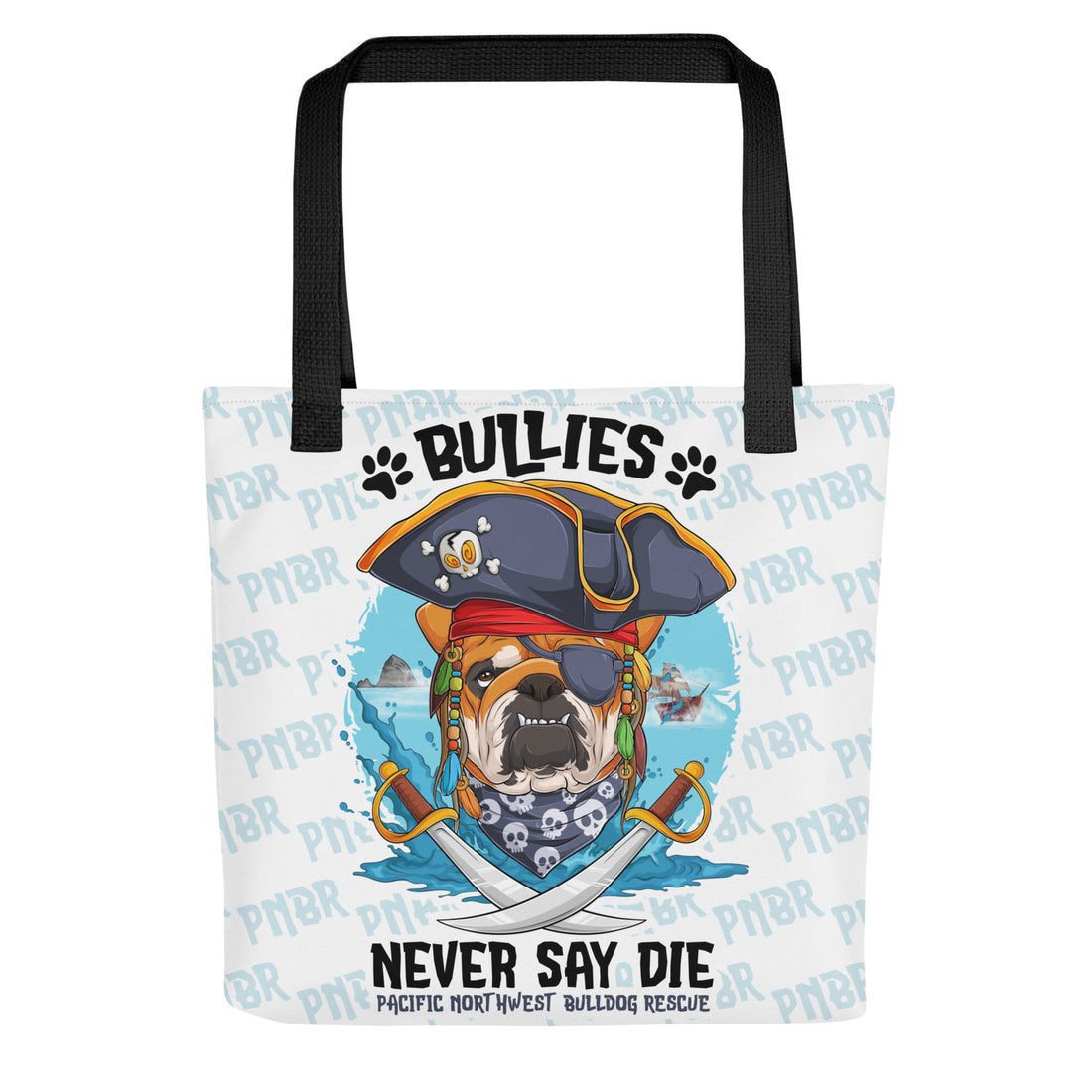 &quot;Bullies Never Say Die&quot; Pacific Northwest Bulldog Rescue Tote Bag