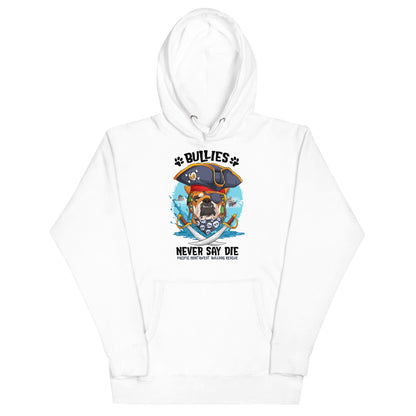 &quot;Bullies Never Say Die&quot; Pacific Northwest Bulldog Rescue Unisex Hoodie
