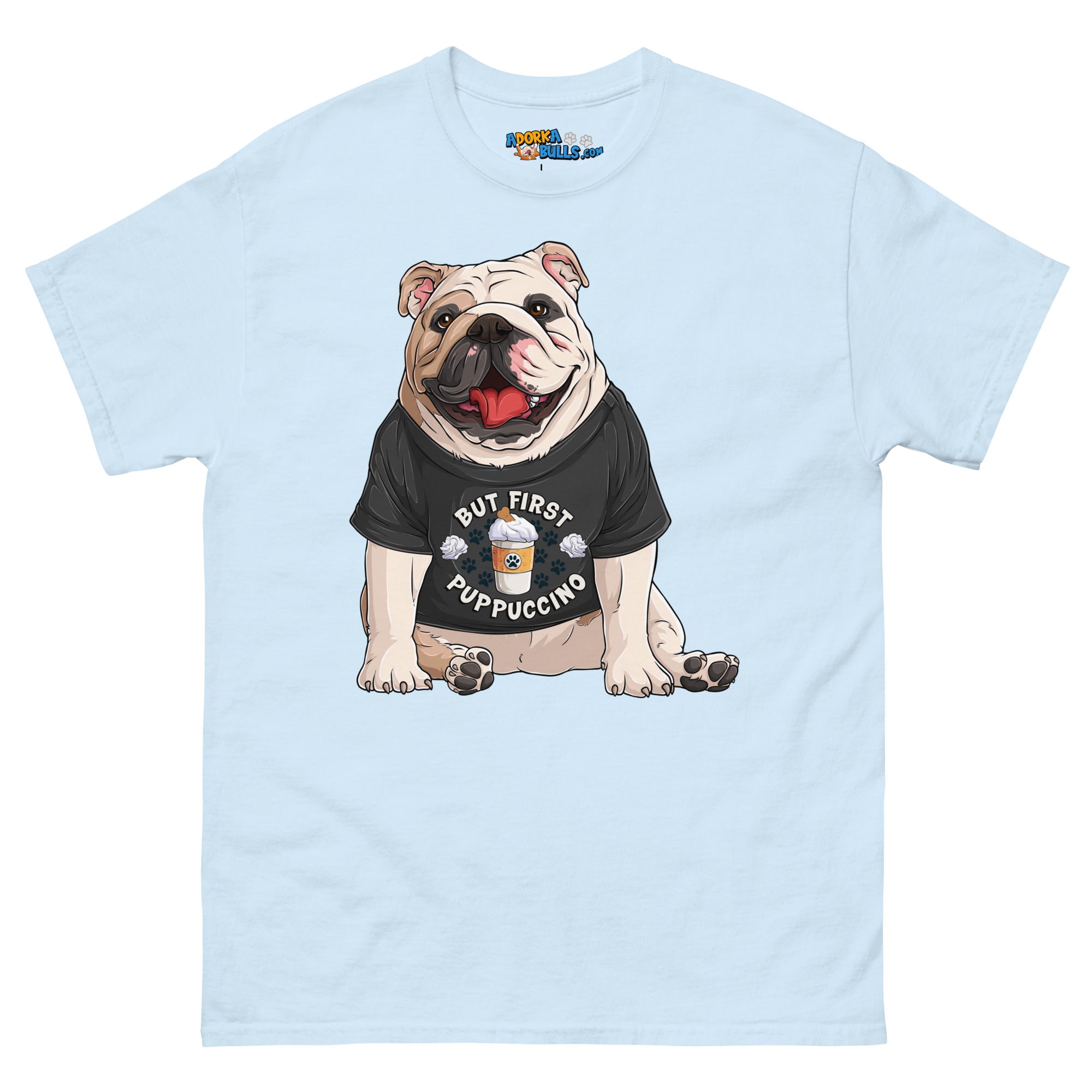 &quot;But First Puppucinno&quot; English Bulldog Men&